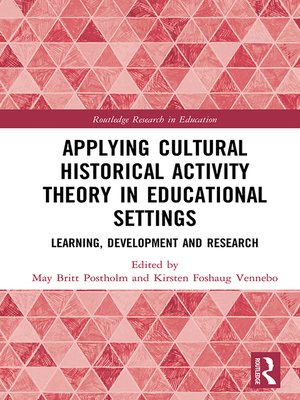 cover image of Applying Cultural Historical Activity Theory in Educational Settings